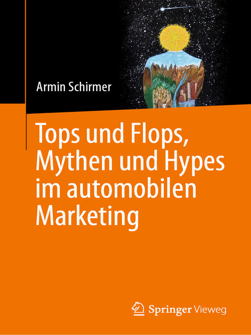 Title details for Tops und Flops, Mythen und Hypes im automobilen Marketing by Armin Schirmer - Available